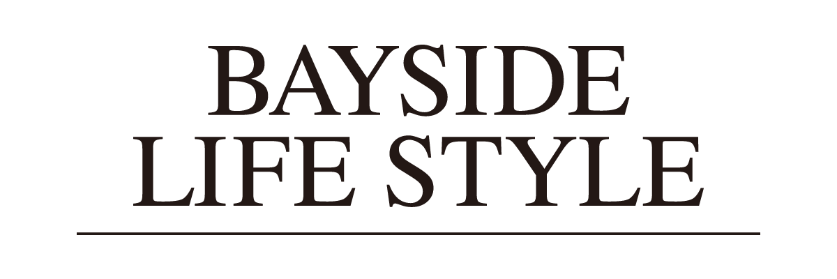BAYSIDE LIFE STYLE